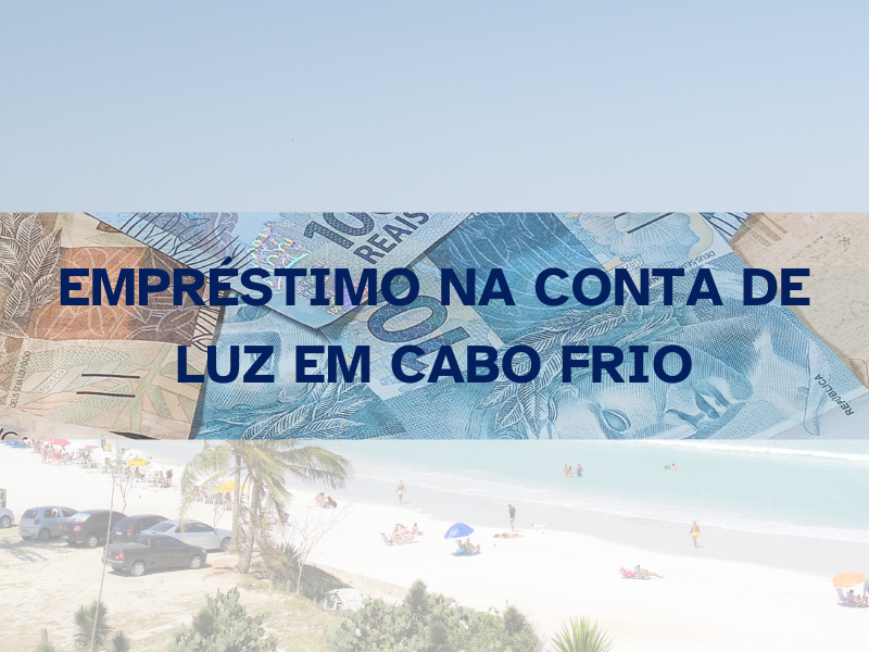 empréstimo conta de luz Cabo Frio